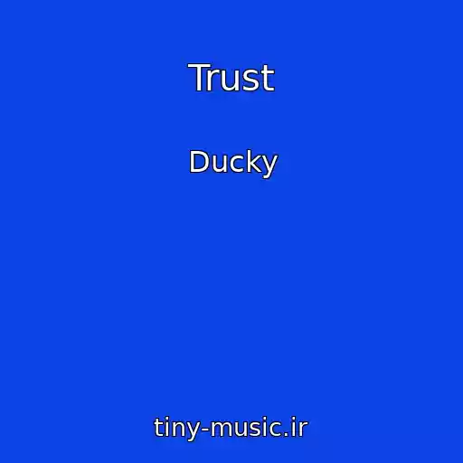 کاور آهنگ Trust از Ducky