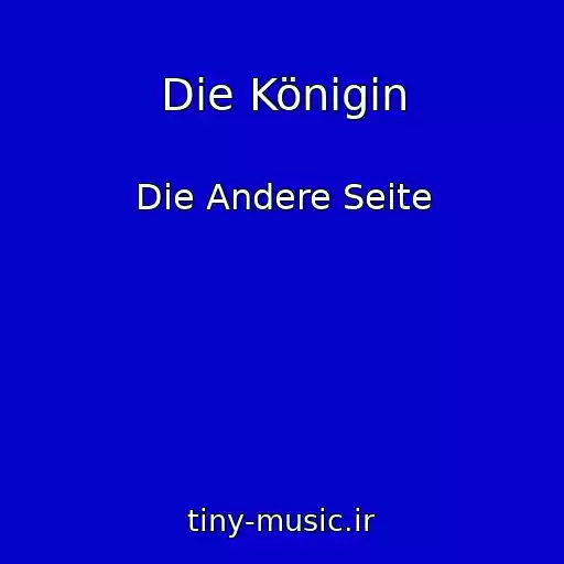 کاور آهنگ Die Königin از Die Andere Seite