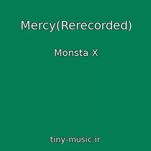 کاور آهنگ Mercy(Rerecorded) از Monsta X