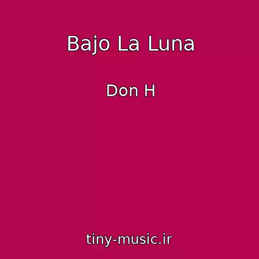 کاور آهنگ Bajo La Luna از Don H