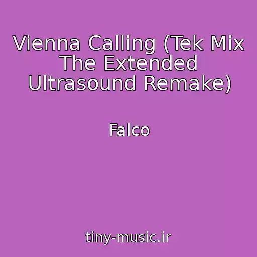 کاور آهنگ Vienna Calling (Tek Mix The Extended Ultrasound Remake) از Falco