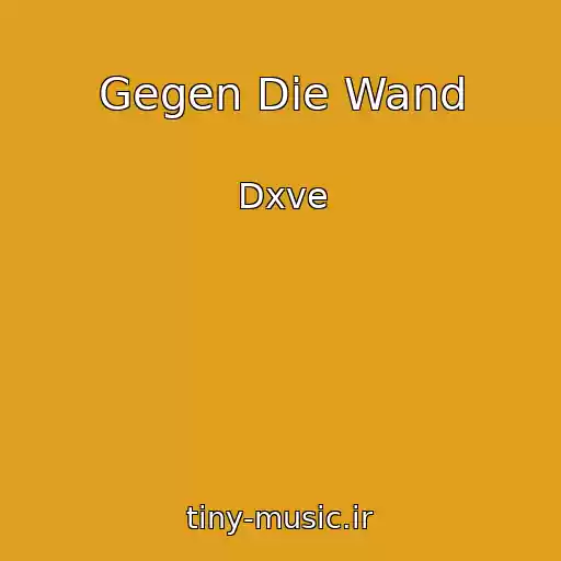 کاور آهنگ Gegen Die Wand از Dxve