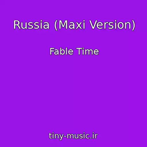 کاور آهنگ Russia (Maxi Version) از Fable Time