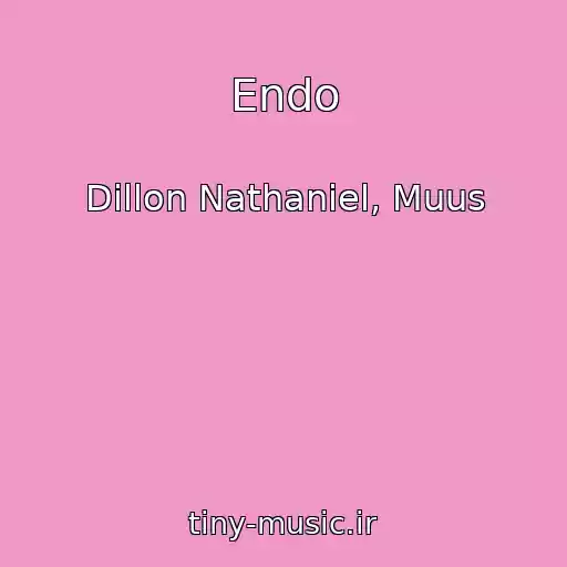 کاور آهنگ Endo از Dillon Nathaniel, Muus