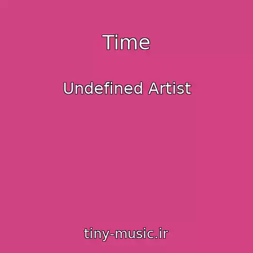 کاور آهنگ Time از Undefined Artist