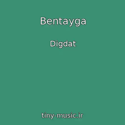 کاور آهنگ Bentayga از Digdat