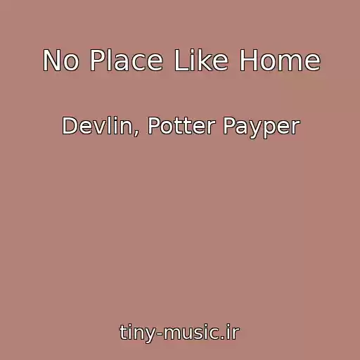 کاور آهنگ No Place Like Home از Devlin, Potter Payper