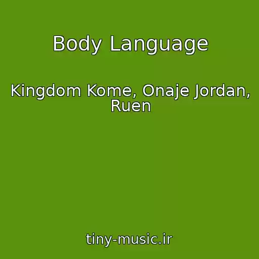 کاور آهنگ Body Language از Kingdom Kome, Onaje Jordan, Ruen
