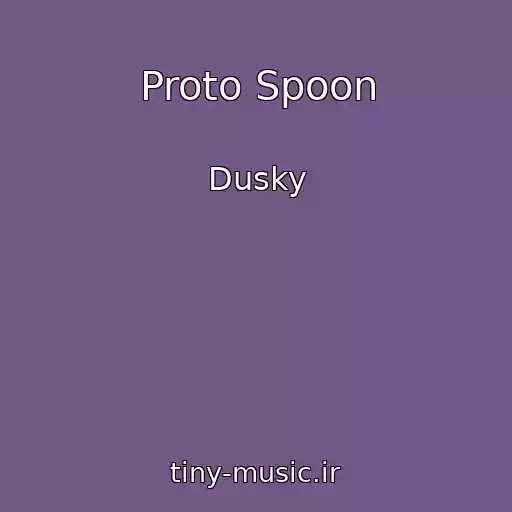 کاور آهنگ Proto Spoon از Dusky