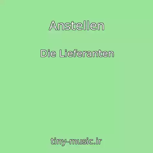 کاور آهنگ Anstellen از Die Lieferanten