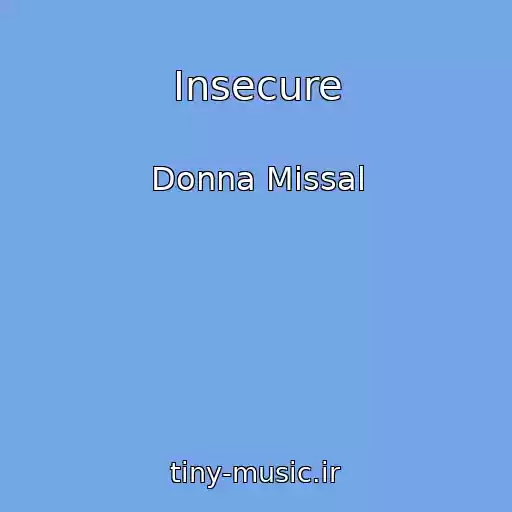 کاور آهنگ Insecure از Donna Missal