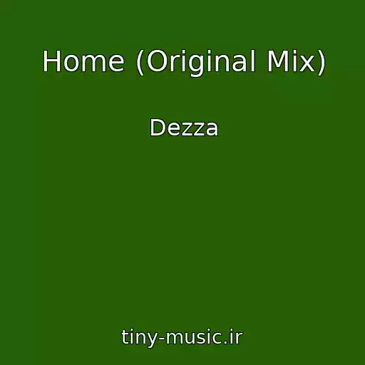 کاور آهنگ Home (Original Mix) از Dezza
