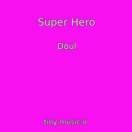کاور آهنگ Super Hero از Doul