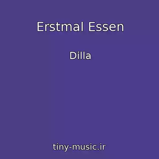 کاور آهنگ Erstmal Essen از Dilla