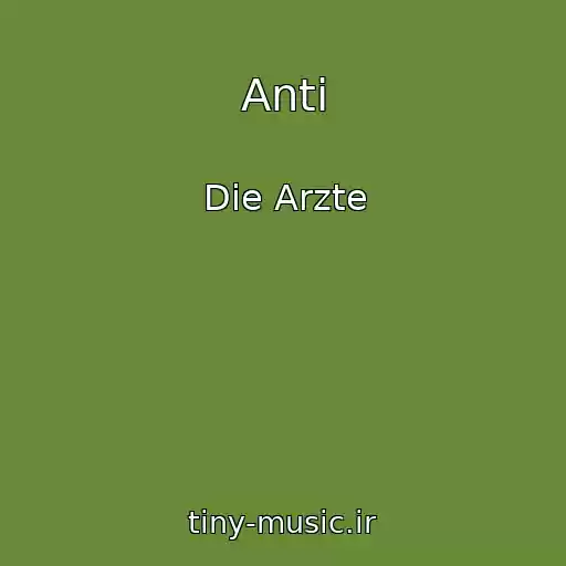 کاور آهنگ Anti از Die Arzte