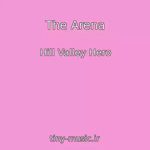 کاور آهنگ The Arena از Hill Valley Hero