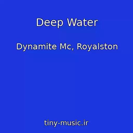 کاور آهنگ Deep Water از Dynamite Mc, Royalston