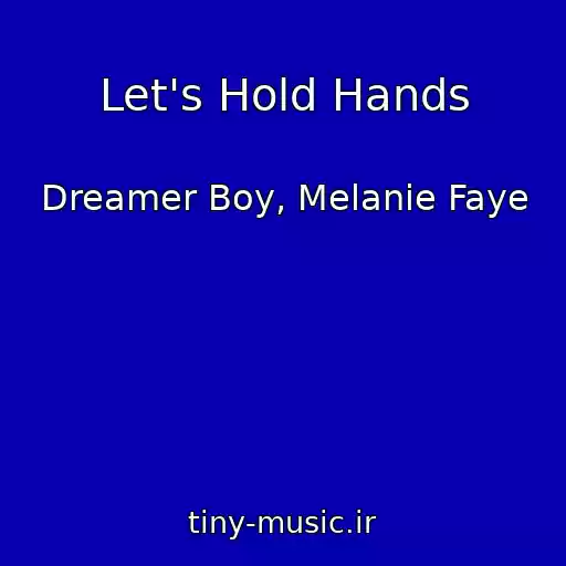 کاور آهنگ Let's Hold Hands از Dreamer Boy, Melanie Faye