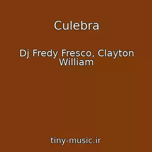 کاور آهنگ Culebra از Dj Fredy Fresco, Clayton William