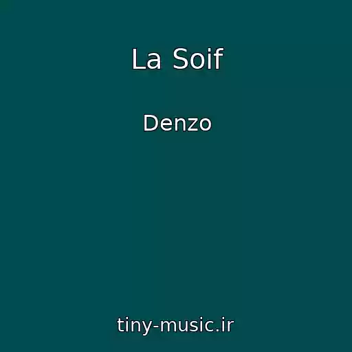 کاور آهنگ La Soif از Denzo