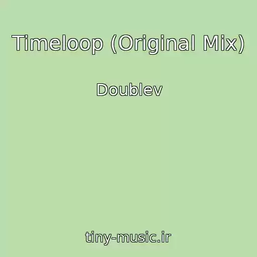 کاور آهنگ Timeloop (Original Mix) از Doublev