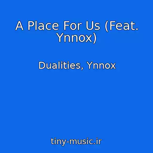 کاور آهنگ A Place For Us (Feat. Ynnox) از Dualities, Ynnox