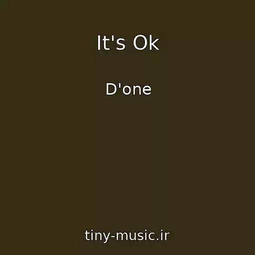 کاور آهنگ It's Ok از D'one