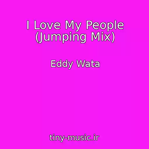 کاور آهنگ I Love My People (Jumping Mix) از Eddy Wata