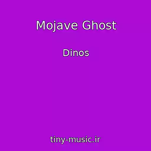 کاور آهنگ Mojave Ghost از Dinos