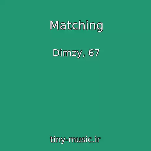 کاور آهنگ Matching از Dimzy, 67