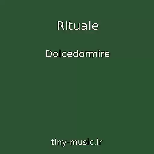 کاور آهنگ Rituale از Dolcedormire