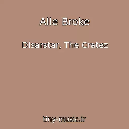 کاور آهنگ Alle Broke از Disarstar, The Cratez