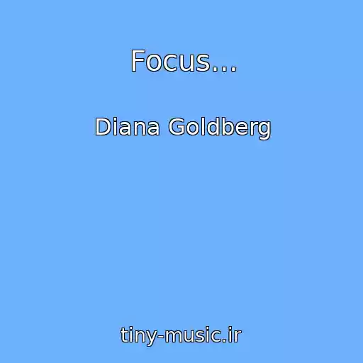 کاور آهنگ Focus... از Diana Goldberg