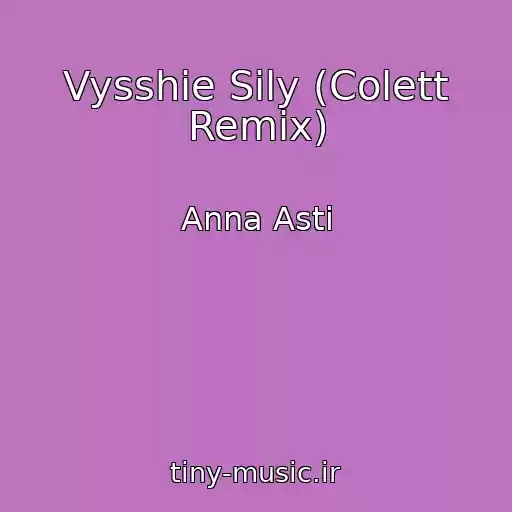 کاور آهنگ Vysshie Sily (Colett Remix) از Anna Asti
