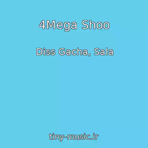 کاور آهنگ 4Mega Shoo از Diss Gacha, Sala