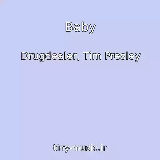 کاور آهنگ Baby از Drugdealer, Tim Presley