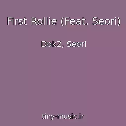 کاور آهنگ First Rollie (Feat. Seori) از Dok2, Seori