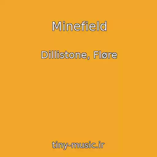 کاور آهنگ Minefield از Dillistone, Fløre
