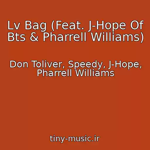 کاور آهنگ Lv Bag (Feat. J-Hope Of Bts & Pharrell Williams) از Don Toliver, Speedy, J-Hope, Pharrell Williams