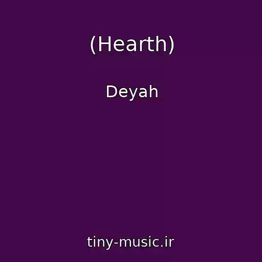 کاور آهنگ (Hearth) از Deyah