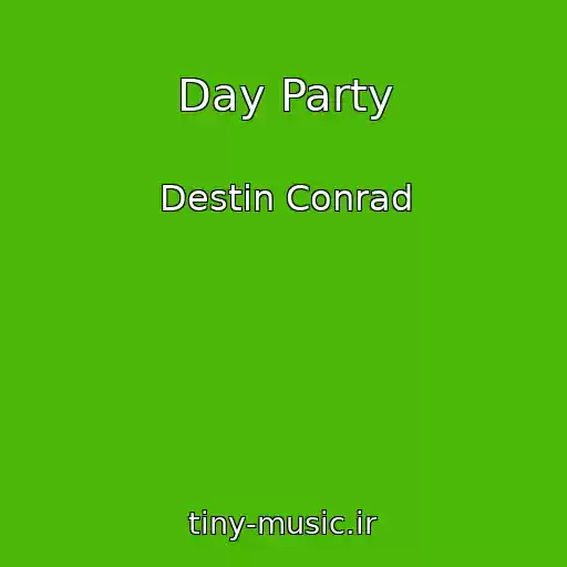 کاور آهنگ Day Party از Destin Conrad