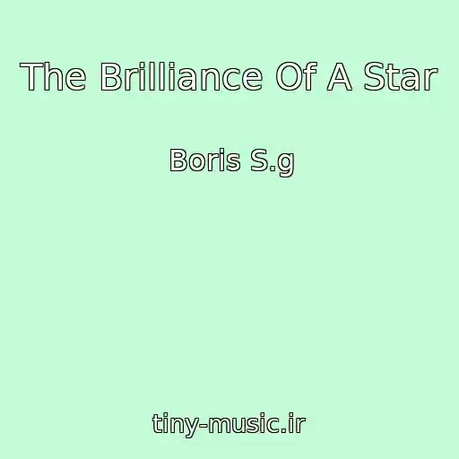 کاور آهنگ The Brilliance Of A Star از Boris S.g