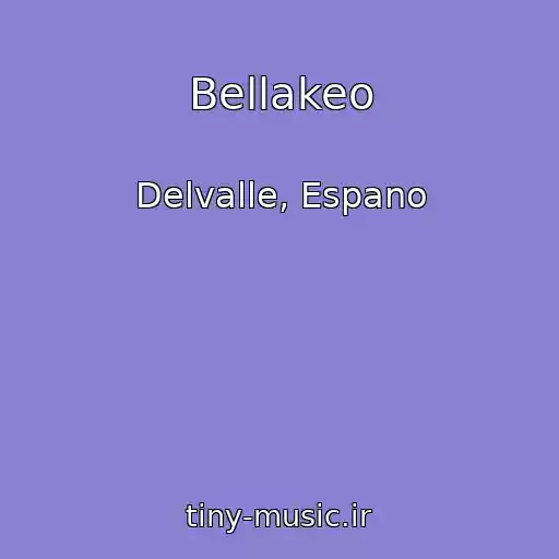 کاور آهنگ Bellakeo از Delvalle, Espano