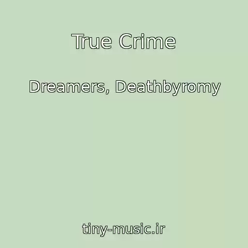 کاور آهنگ True Crime از Dreamers, Deathbyromy