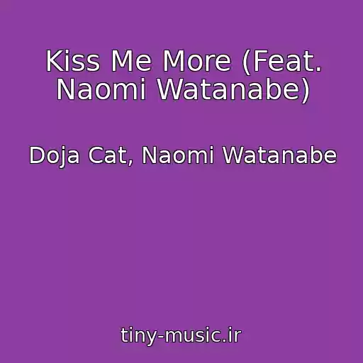 کاور آهنگ Kiss Me More (Feat. Naomi Watanabe) از Doja Cat, Naomi Watanabe