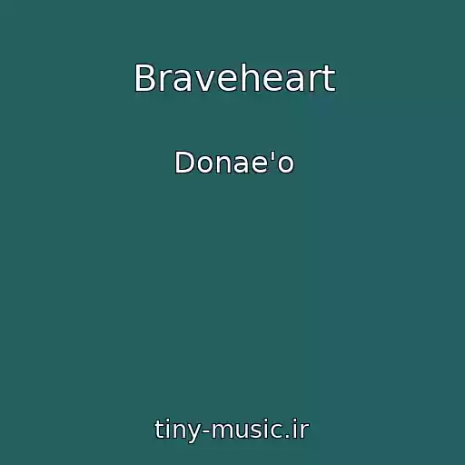 کاور آهنگ Braveheart از Donae'o