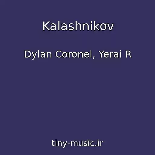 کاور آهنگ Kalashnikov از Dylan Coronel, Yerai R