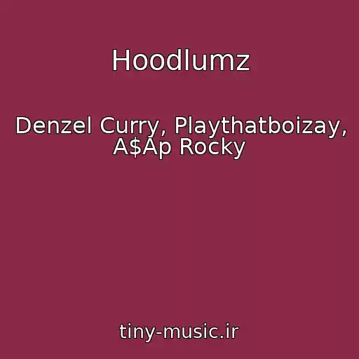 کاور آهنگ Hoodlumz از Denzel Curry, Playthatboizay, A$Ap Rocky