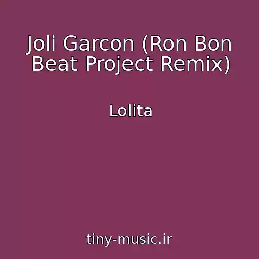 کاور آهنگ Joli Garcon (Ron Bon Beat Project Remix) از Lolita
