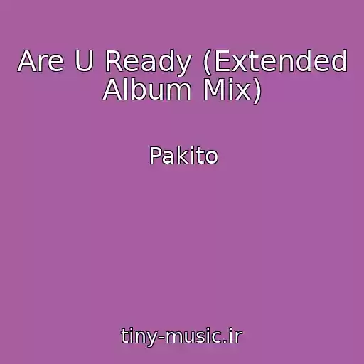کاور آهنگ Are U Ready (Extended Album Mix) از Pakito